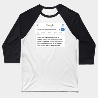 Can We Go to Heaven with Tattoos? - Google Search Meme Tee Baseball T-Shirt